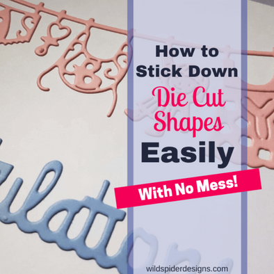 How to stick down die cuts easily